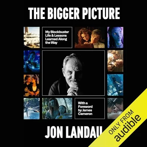 The Bigger Picture By Jon Landau